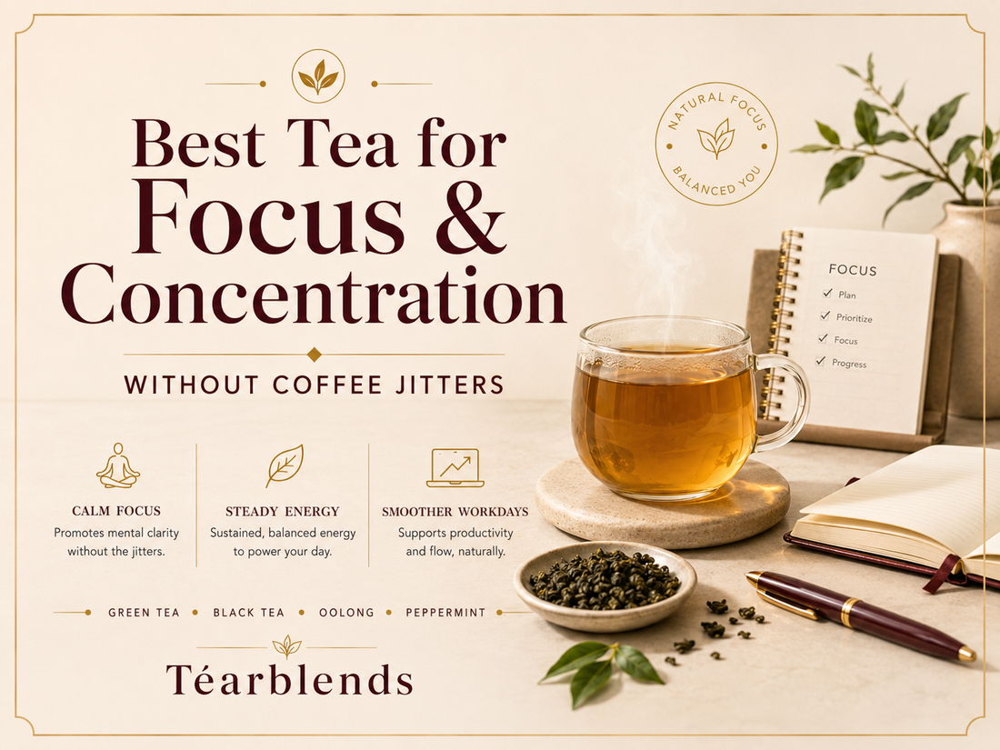 Best Tea for Focus and Concentration Without Coffee Jitters