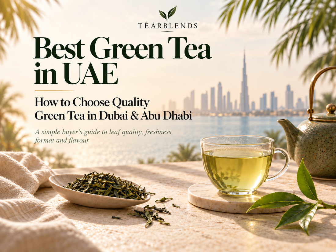 Téarblends “Best Green Tea in UAE” article poster featuring a glass cup of green tea, loose green tea leaves, a teapot, and the Dubai skyline with the Burj Khalifa, promoting a guide to choosing quality green tea in Dubai and Abu Dhabi.