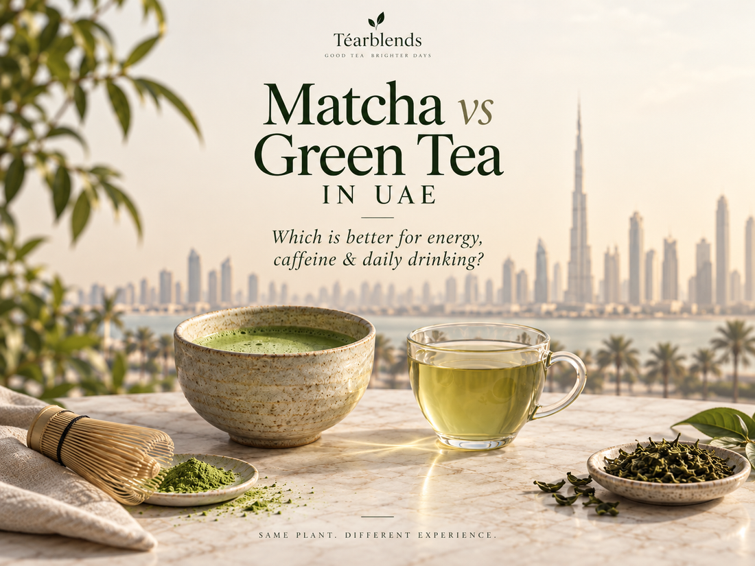 Matcha vs Green Tea in UAE: Which Is Better for Energy, Caffeine &amp; Daily Drinking?